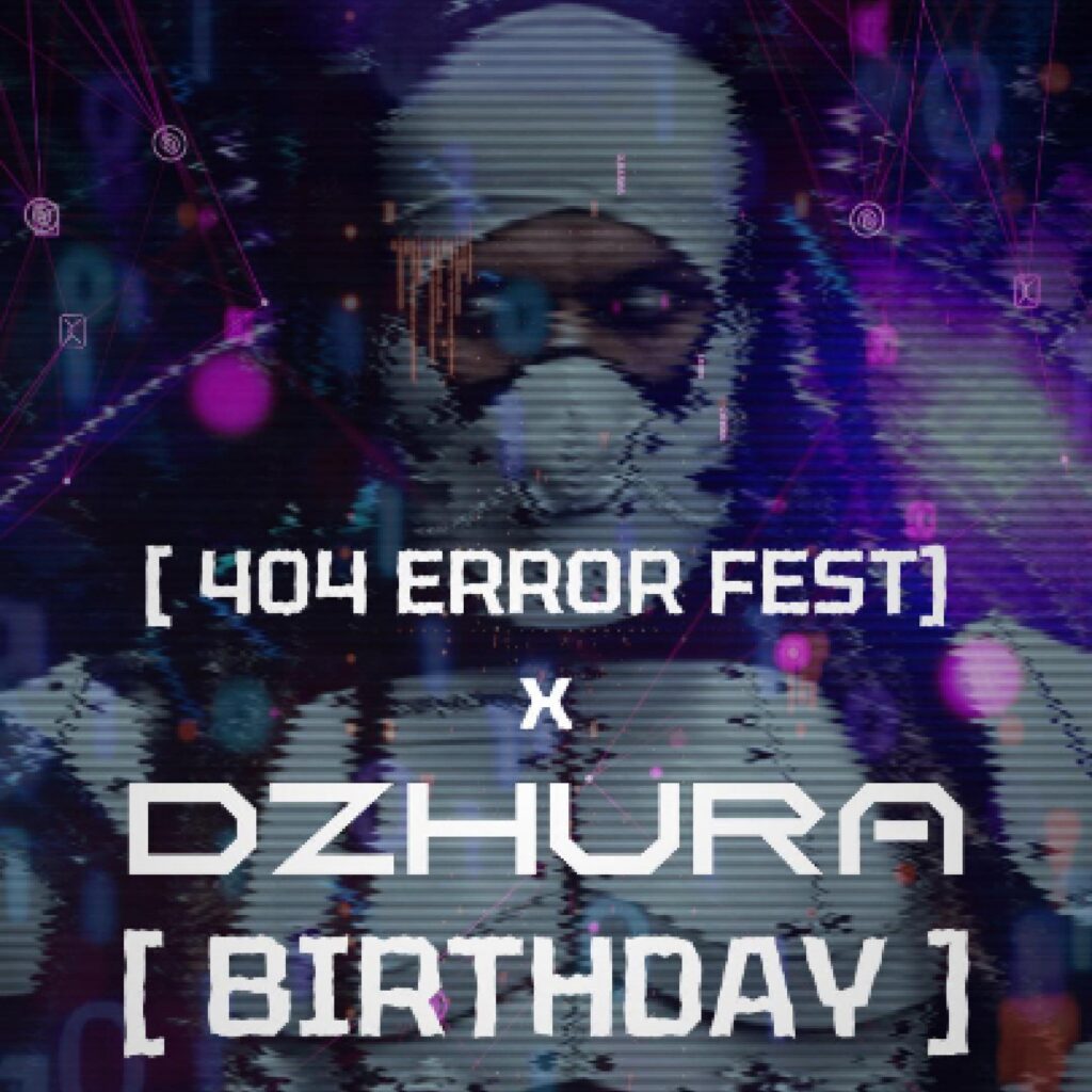 [ 404 ERROR FEST ] x [ HB DZHURA ] 2026