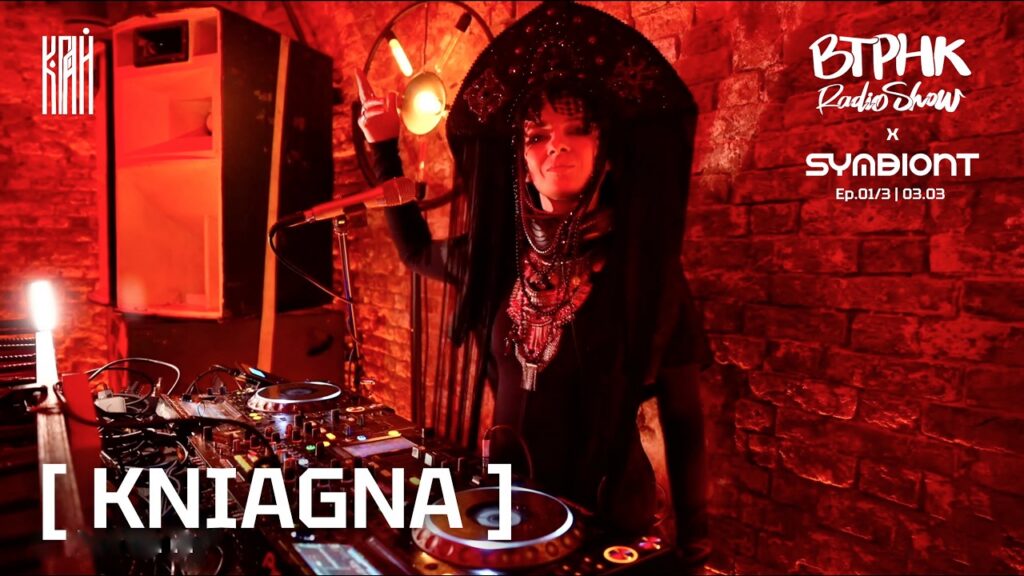 [ KNIAGNA ] — [ DJ LIVE-SET ] [ ВТРНК ] x [ SYMBIONT ]