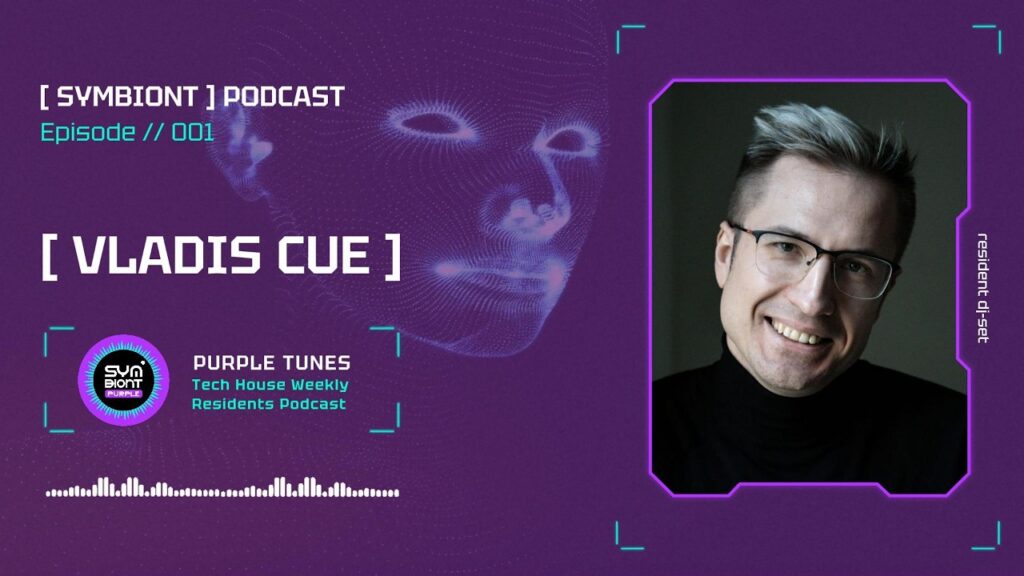 Ep-001 - VLADIS CUE x SYMBIONT TUNES