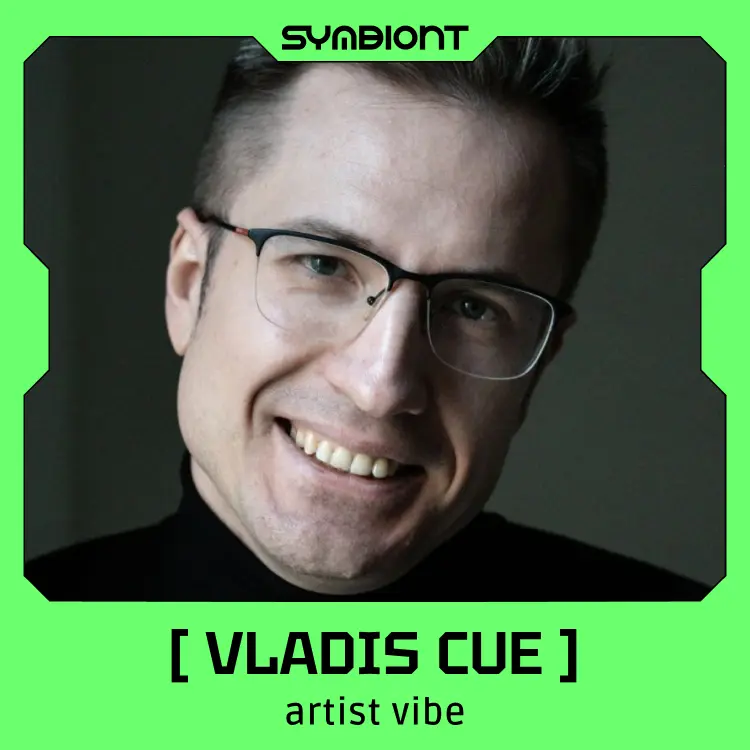 [ Vladis Cue ] Artist Vibe
